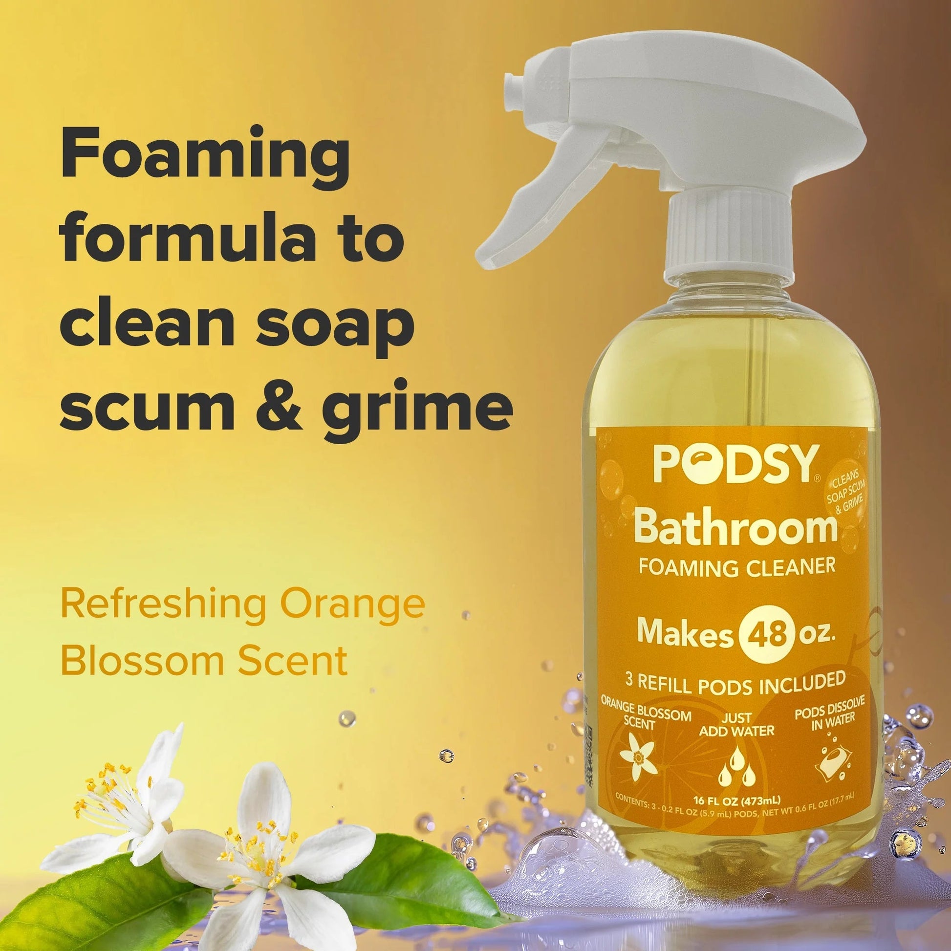 Podsy Bathroom Cleaning Set, Orange Blossom Scent, 16 Fl Oz Bottle and 3 Refill Pods Make 48Oz, Just Add Water