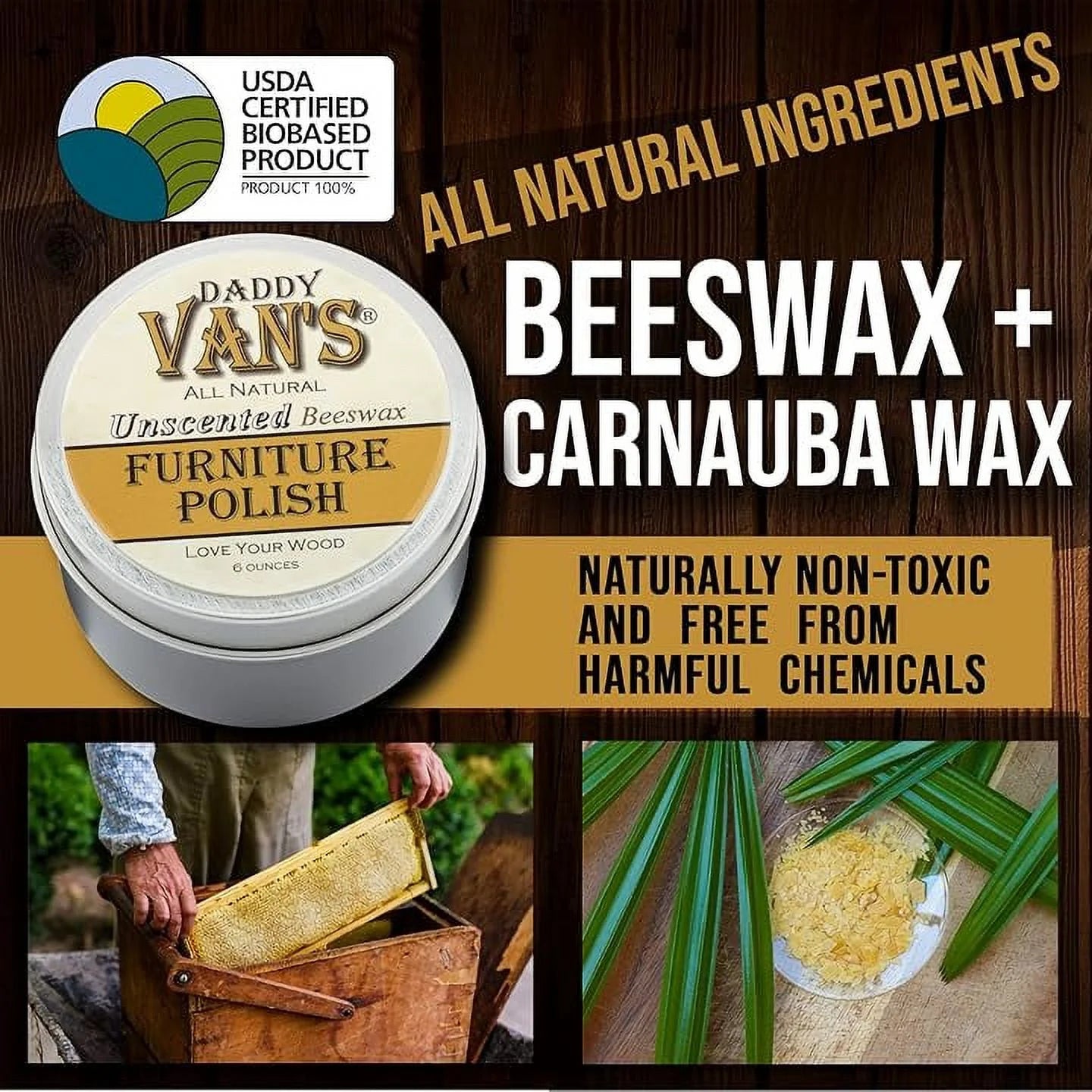 Daddy Van'S All Natural Unscented Beeswax Furniture Polish. Chemical-Free, Non-Toxic, Zero VOC Wood Wax. Nourishes, Conditions and Protects with a Beautiful Healthy Glow.